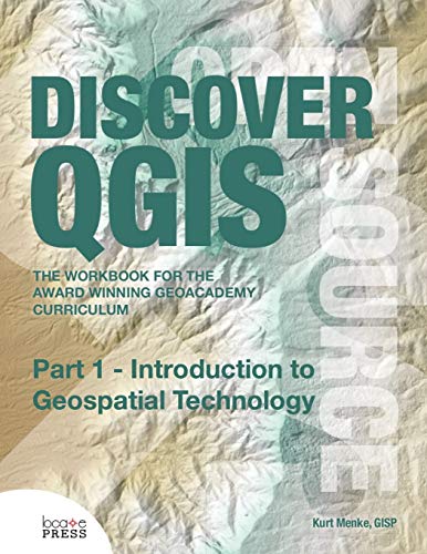 Stock image for Discover QGIS: Part 1 - Introduction to Geospatial Technology for sale by Chiron Media