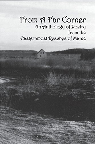 9780989426381: From a Far Corner: An Anthology of Poetry from the Easternmost Reaches of Maine