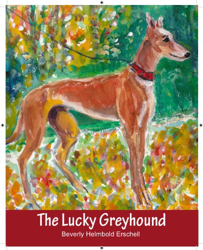 9780989427166: The Lucky Greyhound by Beverly Helmbold Erschell (2013-10-01)