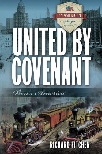 Stock image for United by Covenant: Ben's America (An American Saga) for sale by Revaluation Books