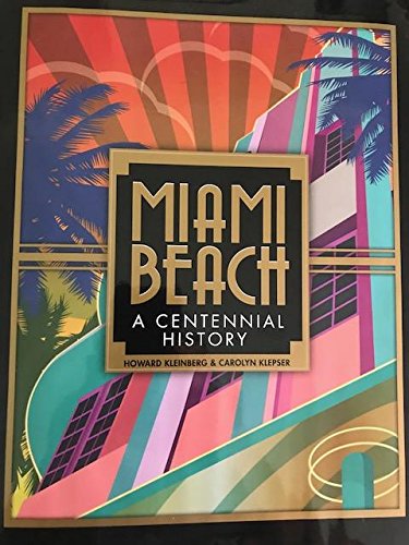 Beispielbild fr Miami Beach, a Centennial History zum Verkauf von The Book Chaser (FABA)