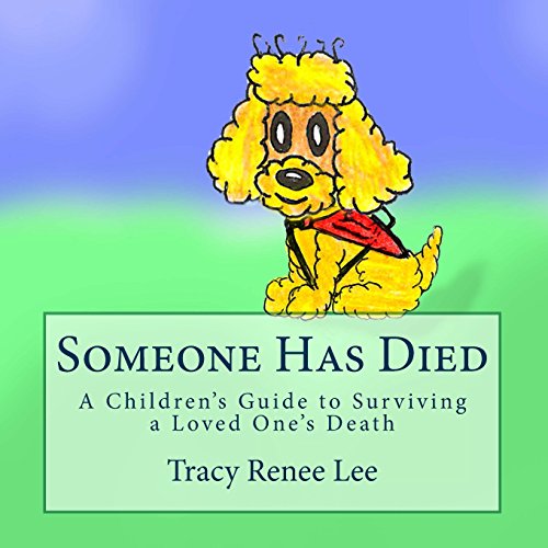 Imagen de archivo de Someone Has Died: A Children's Guide to Surviving a Loved One's Death a la venta por ThriftBooks-Atlanta