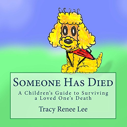 Stock image for Someone Has Died: A Children's Guide to Surviving a Loved One's Death for sale by ThriftBooks-Atlanta