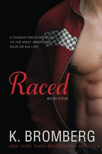 Stock image for Raced (The Driven Trilogy) (Volume 4) for sale by SecondSale