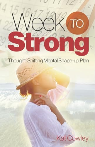 Imagen de archivo de Week to Strong: Thought-Shifting Mental Shape-up Plan a la venta por Goodwill Books