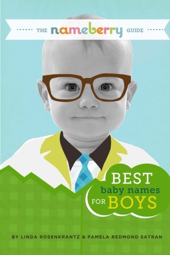 Beispielbild fr The Nameberry Guide to the Best Baby Names for Boys zum Verkauf von ThriftBooks-Atlanta