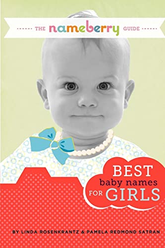 Beispielbild fr The Nameberry Guide Best Baby Names for Girls zum Verkauf von Lucky's Textbooks