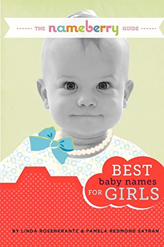 Stock image for The Nameberry Guide Best Baby Names for Girls for sale by Lucky's Textbooks
