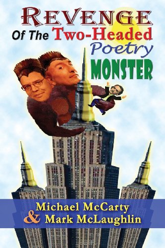 Revenge of the Two-Headed Poetry Monster (9780989461603) by McCarty, Michael; McLaughlin, Mark