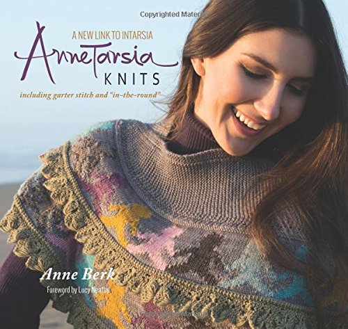 Stock image for Annetarsia Knits: a New Link to Intarsia for sale by Smith Family Bookstore Downtown