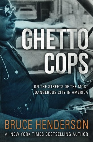 Stock image for Ghetto Cops : On the Mean Streets of America's Most Dangerous City for sale by Better World Books