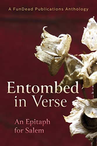 Stock image for Entombed in Verse: An Epitaph for Salem for sale by GF Books, Inc.