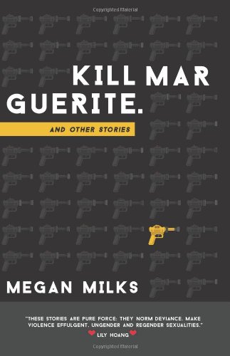 9780989473606: Kill Marguerite and Other Stories