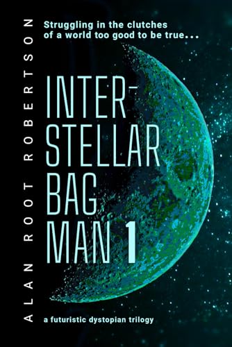 Imagen de archivo de Interstellar Bag Man: something has been sending us signals. (Bag Man Trilogy) a la venta por ThriftBooks-Atlanta