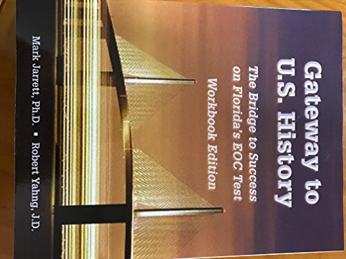 Beispielbild fr Gateway to U.S. History /The Bridge to Success on Florida's EOC Test / workbook edition zum Verkauf von ThriftBooks-Dallas