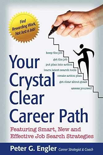 Imagen de archivo de Your Crystal Clear Career Path: Featuring Smart, New and Effective Job Search Strategies a la venta por ThriftBooks-Dallas