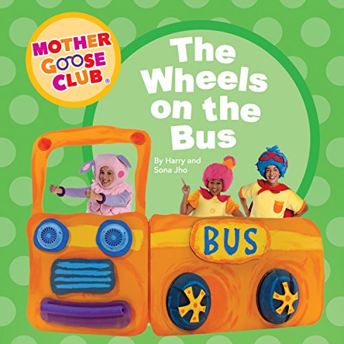 9780989487160: Mother Goose Club - Board Book - The Wheels on the Bus