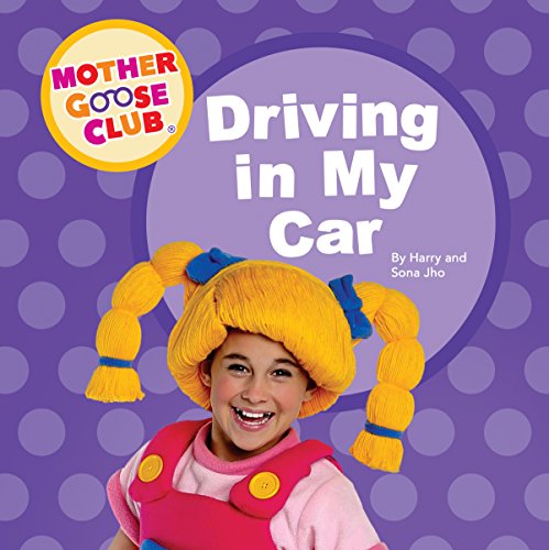 Stock image for Mother Goose Club - Board Book - Driving in My Car for sale by Better World Books