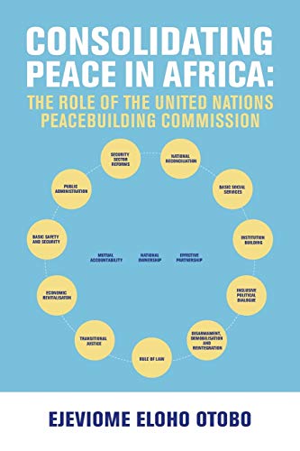 Stock image for Consolidating Peace in Africa: The Role of the United Nations Peacebuilding Commission for sale by Lucky's Textbooks