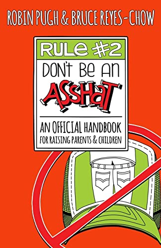 Stock image for Rule #2: Don't Be an Asshat: An Official Handbook for Raising Parents and Children for sale by SecondSale