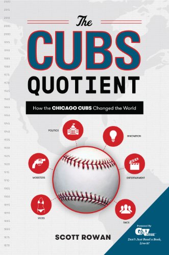 Stock image for The Cubs Quotient: How the Chicago Cubs Changed the World for sale by ThriftBooks-Atlanta