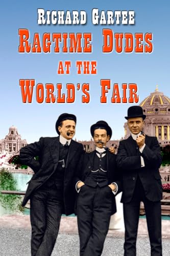 Stock image for Ragtime Dudes at the World's Fair for sale by Lucky's Textbooks