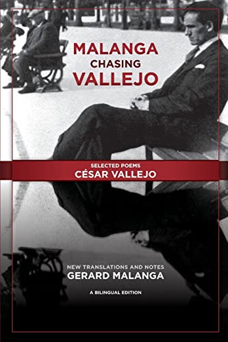 Stock image for Malanga Chasing Vallejo: Selected Poems: C sar Vallejo: New Translations and Notes: Gerard Malanga for sale by Wizard Books