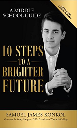 Beispielbild fr 10 Steps To A Brighter Future - A Middle School Guide zum Verkauf von Wonder Book