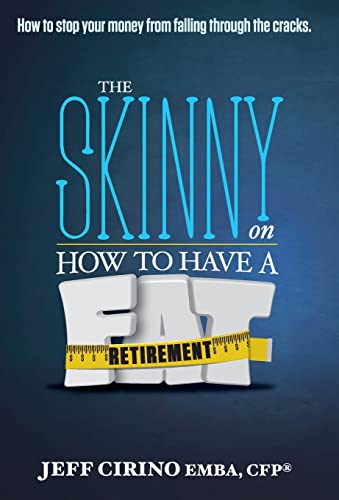 Beispielbild fr The Skinny on How to Have a Fat Retirement zum Verkauf von Better World Books