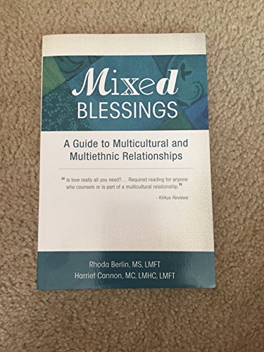 Stock image for Mixed Blessings : A Guide to Multicultural and Multiethnic Relationships for sale by Better World Books: West