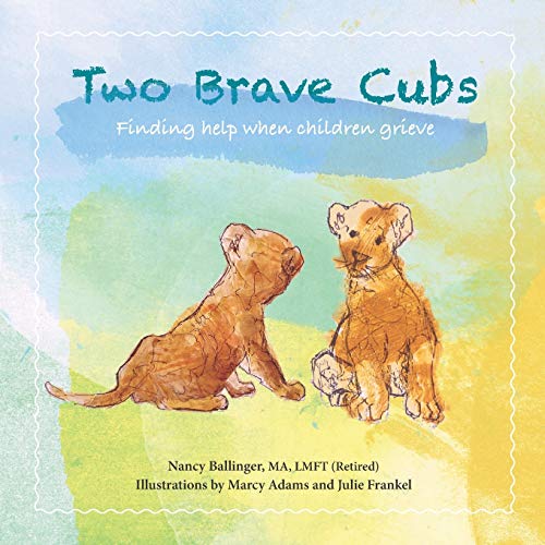 Stock image for Two Brave Cubs: Finding help when children grieve for sale by Red's Corner LLC