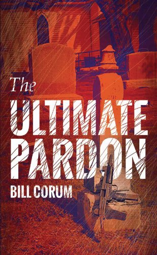 9780989524902: The Ultimate Pardon