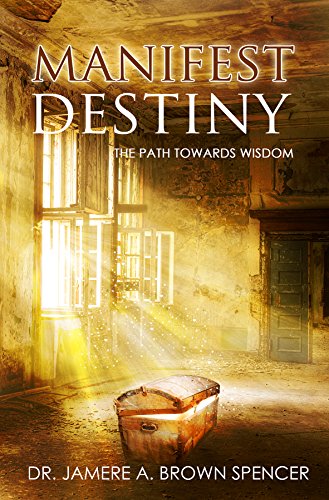 Imagen de archivo de Manifest Destiny: The Path Towards Wisdom a la venta por cornacres