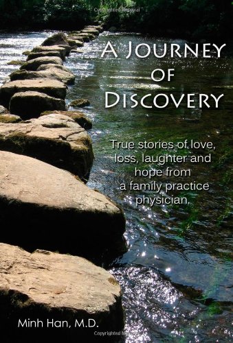 Beispielbild fr A Journey of Discovery : True Stories of Love, Loss, Laughter, and Hope from a Family Practice Physician zum Verkauf von Better World Books