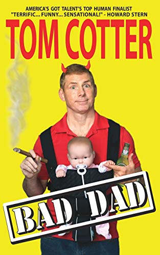 Beispielbild fr Bad Dad: A Guide to Pitiful Parenting zum Verkauf von Gulf Coast Books