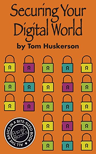 9780989540636: Securing Your Digital World: Volume 2 (A to eZ BooKs)