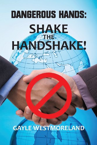 9780989547116: Dangerous Hands: Shake the Handshake!