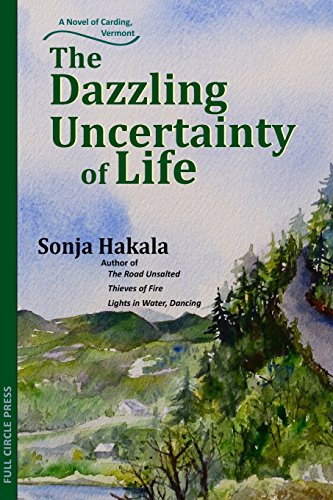 Stock image for The Dazzling Uncertainty of Life: A Novel of Carding, Vermont for sale by Bibliomadness