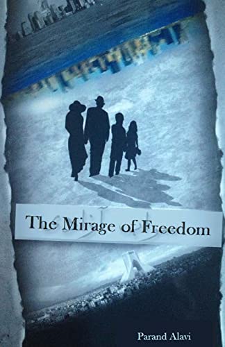 Imagen de archivo de The Mirage of Freedom a la venta por Wonder Book