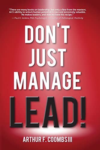 9780989552363: Don't Just Manage--Lead!