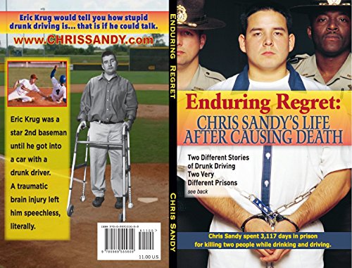 Imagen de archivo de Enduring Regret: Chris Sandy's Life After Causing Death And Eric Krug's Story Of Deadly Decisions a la venta por Bookmonger.Ltd