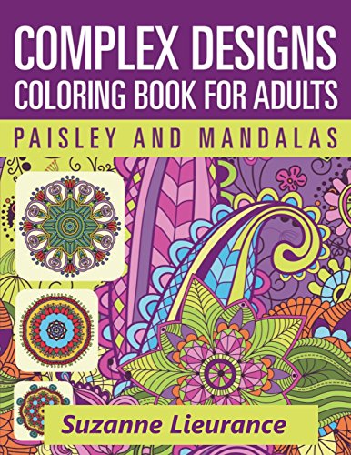 Stock image for Complex Designs - Paisley and Mandalas: A Coloring Book for Adults (Paperback or Softback) for sale by BargainBookStores