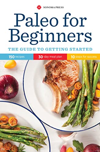 Stock image for Paleo for Beginners: The Guide to Getting Started for sale by SecondSale