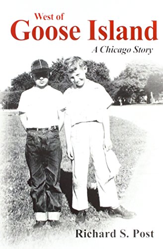 Beispielbild fr West of Goose Island: A Chicago Story zum Verkauf von SecondSale