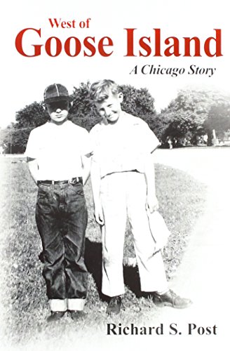 Stock image for West of Goose Island: A Chicago Story for sale by SecondSale