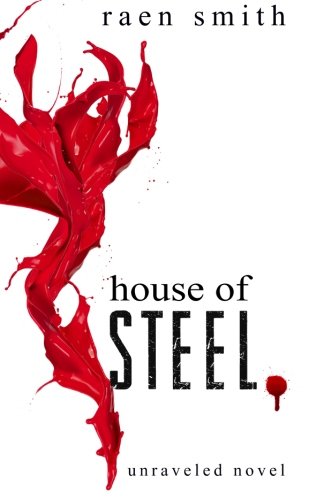 Beispielbild fr House of Steel (Unraveled) (Volume 1) zum Verkauf von Revaluation Books
