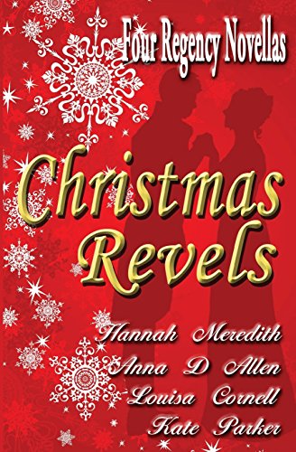 Beispielbild fr Christmas Revels: Four Regency Novellas zum Verkauf von GF Books, Inc.