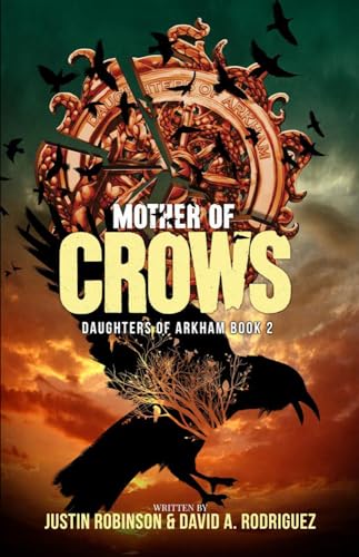 Beispielbild fr Mother of Crows: Daughters of Arkham - Book 2 zum Verkauf von HPB-Ruby