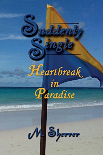 Stock image for Suddenly Single: Heartbreak in Paradise for sale by Half Price Books Inc.