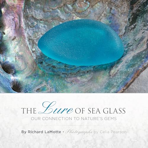 Stock image for The Lure of Sea Glass: Our Connection to Nature's Gems for sale by Books From California